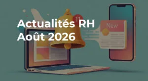 actus rh aout 2026